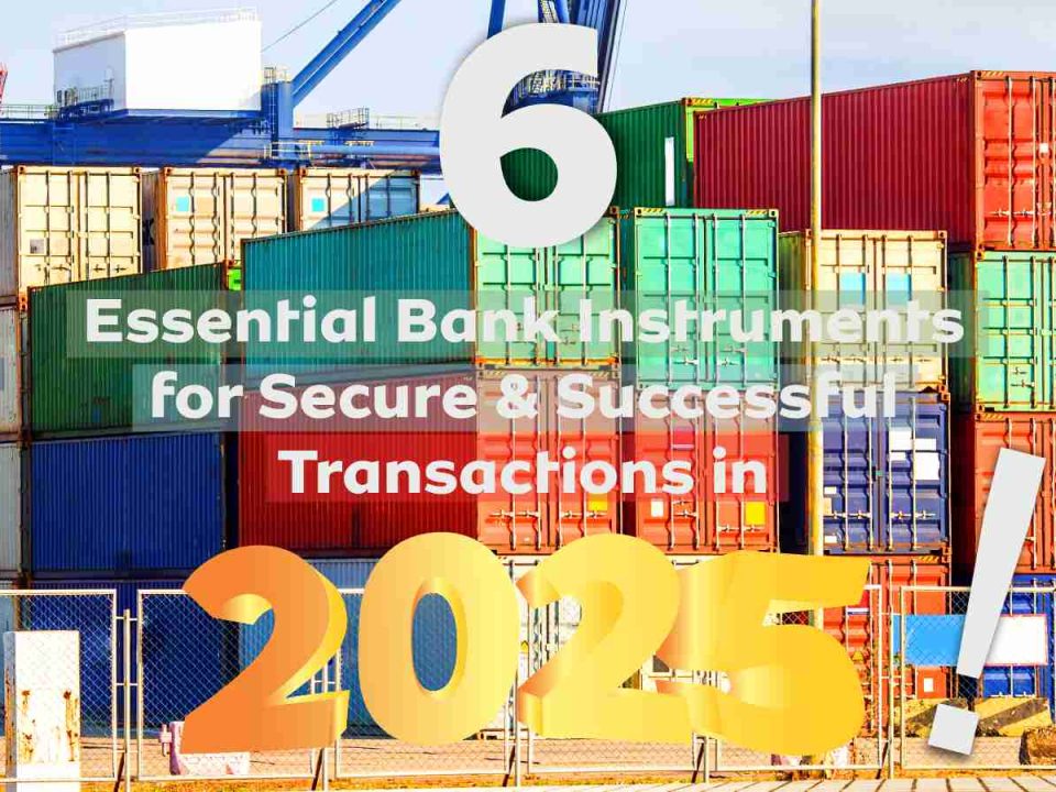 Colorful shipping containers at a port with the text '6 Essential Bank Instruments for Secure & Successful Transactions in 2025' overlaid