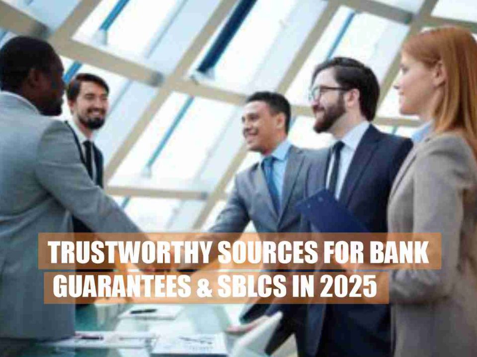 Trustworthy sources for bank guarantees-SBLCs, business deals in 2025